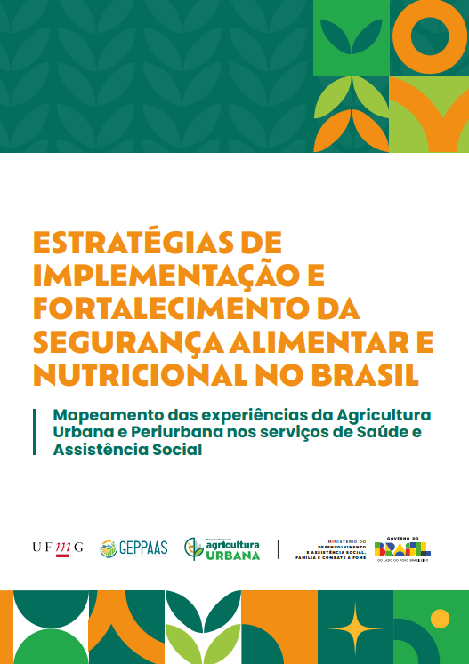 Capa da cartilha: “Estratégias de Implementação e Fortalecimento da Segurança Alimentar e Nutricional no Brasil – Mapeamento das Experiências da Agricultura Urbana e Periurbana nos Serviços de Saúde e Assistência Social”